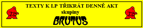 trikrat denne akt