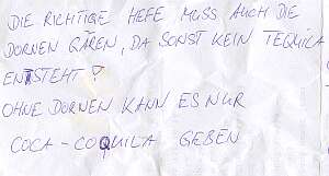 Die richtige Hefe mu auch die Dornen gren, da sonst kein Tequila entsteht!